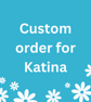 Custom Order For Katina - Image 1