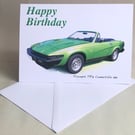 Triumph TR7 Convertible 1981- Birthday, Anniversary, Retirement or Plain Card