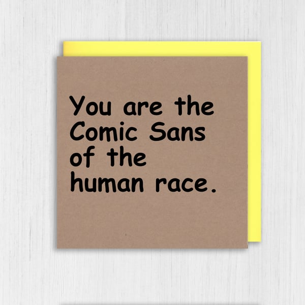 Kraft birthday card: Comic Sans of the human race