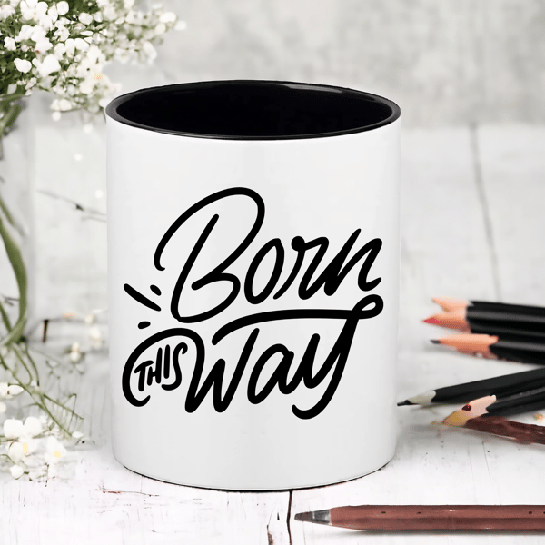 Born This Way  - Novelty Funny Gay LGBTQ  Pen  - Pencil Pot