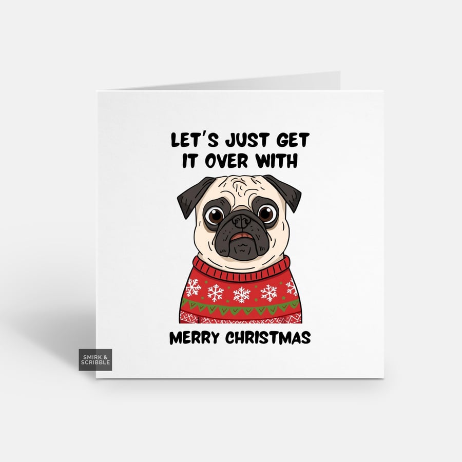 Unique Funny Christmas Card - Cute Xmas Greeting - Pug 