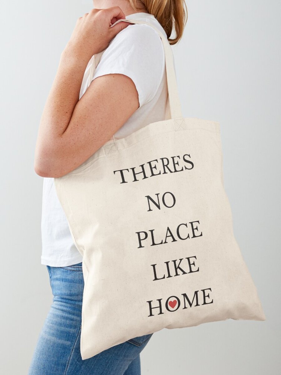 Theres no place like home tote bag