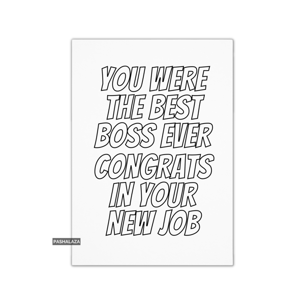 Funny Leaving Card - Novelty Banter Greeting Card - The Best Boss