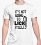 It's Not Going To Lick Itself T Shirt Rude Funny Gift Joke Present Office Banter - Image 1