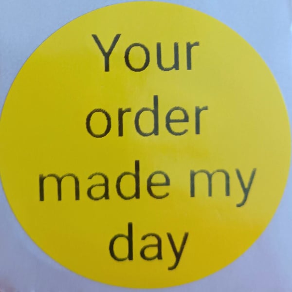 50 'Your Order Made My Day' Thermal Printed Stickers (KY)