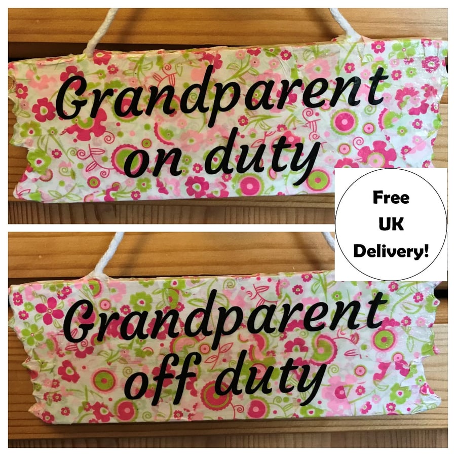 Grandparent On or Off Duty Decorative Decoupage Sign