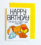 Happy Birthday I Got You The Cheesiest Card I Could Find Birthday Card - Image 3