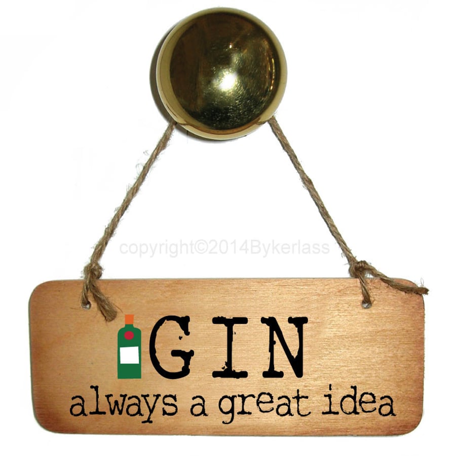 Gin Always A Great Idea Sign