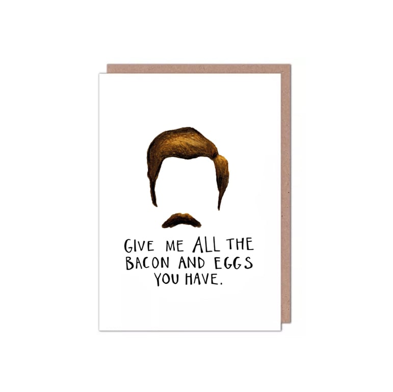 Ron Swanson Parks and Rec - Bacon and Eggs - Birthday Card
