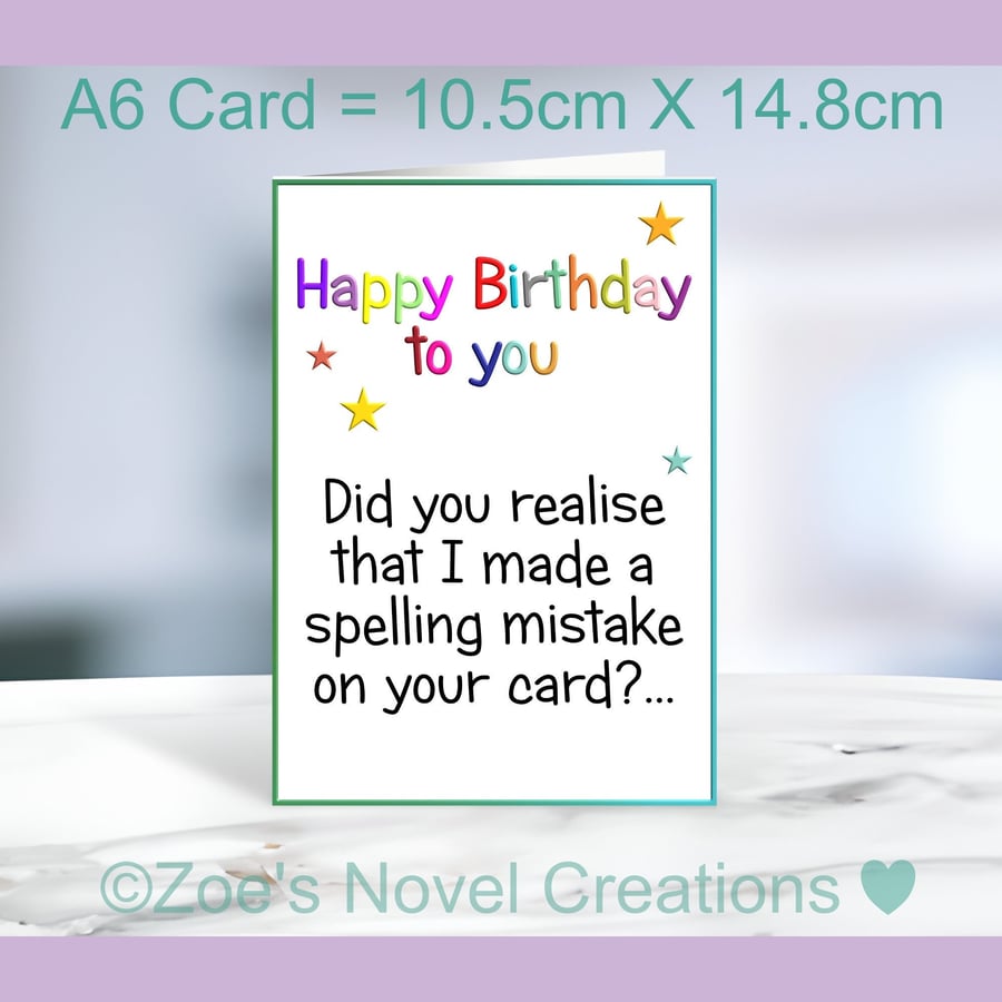 Spelling Mistake Birthday Card with inside message A6 size 10.5cm X 14.8cm 