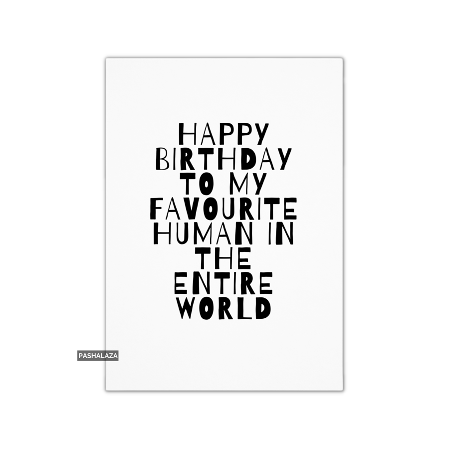 Funny Birthday Card - Novelty Banter Greeting Card - Entire World