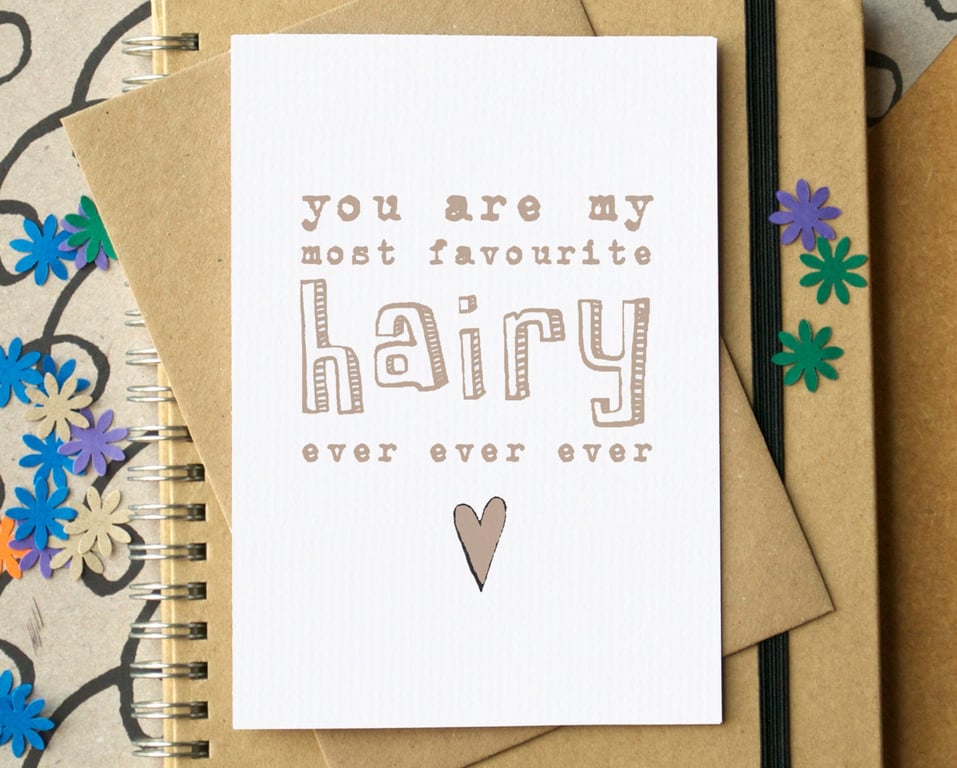 My Favourite Hairy Ever Funny Card
