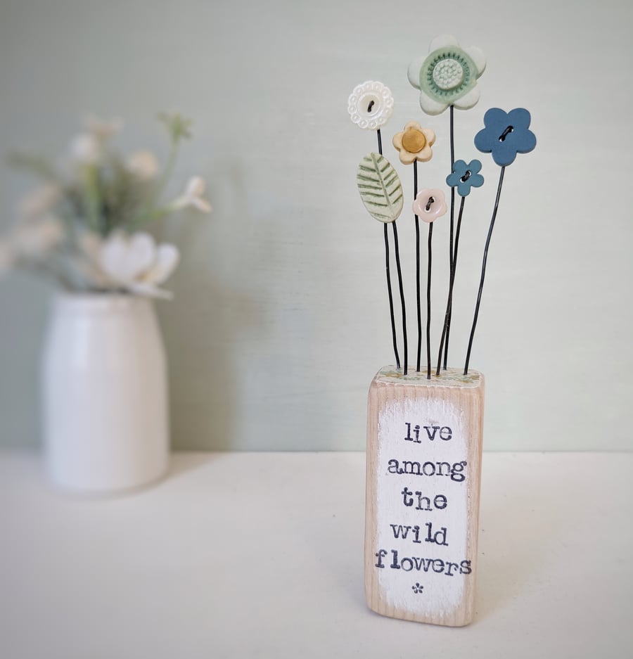 Clay and Button Flower Garden in a Wood Block 'Live among the wild flowers'