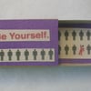 Be Yourself - Individuality Reminder