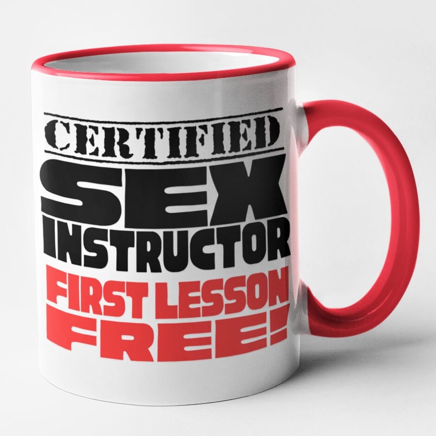 Certified Sex Instructor First Lesson Free Mug Rude Novelty Coffee Cup Birthday 