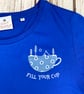 Woman's Organic Royal Blue cotton T-Shirt- Fill your cup top - Image 6
