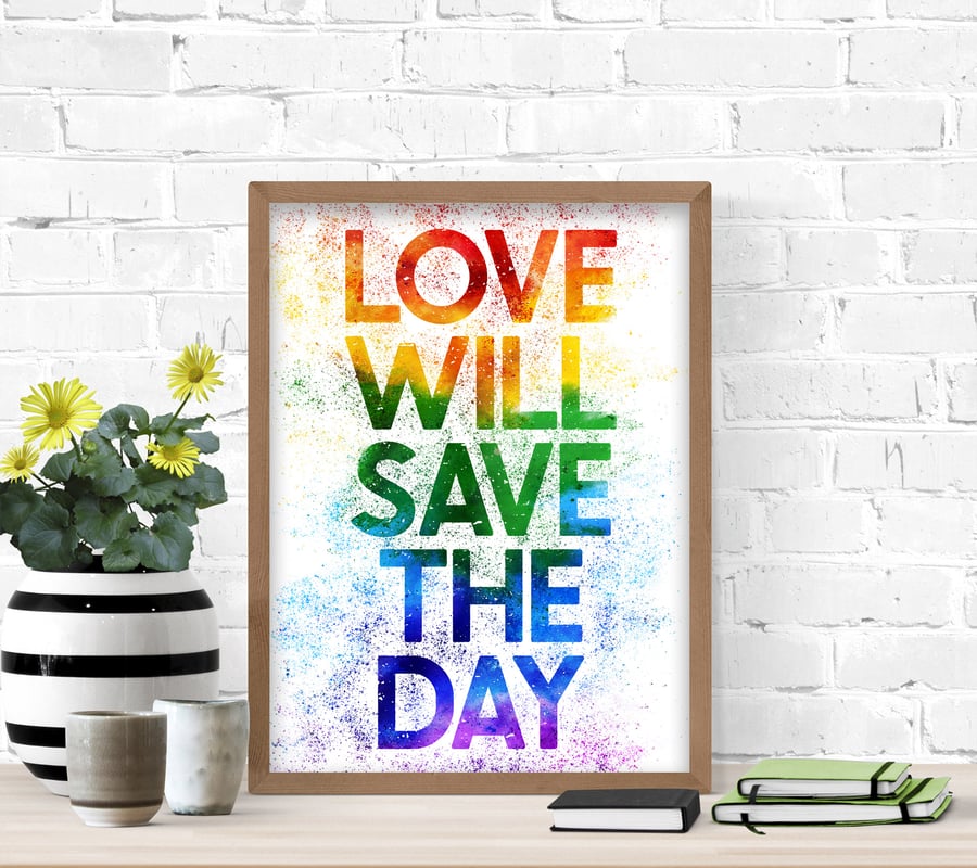 Love will save the day rainbow typography print