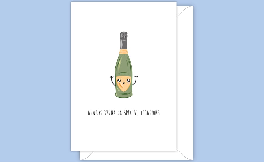 Funny Party Card, Always Drunk On Special Occasions