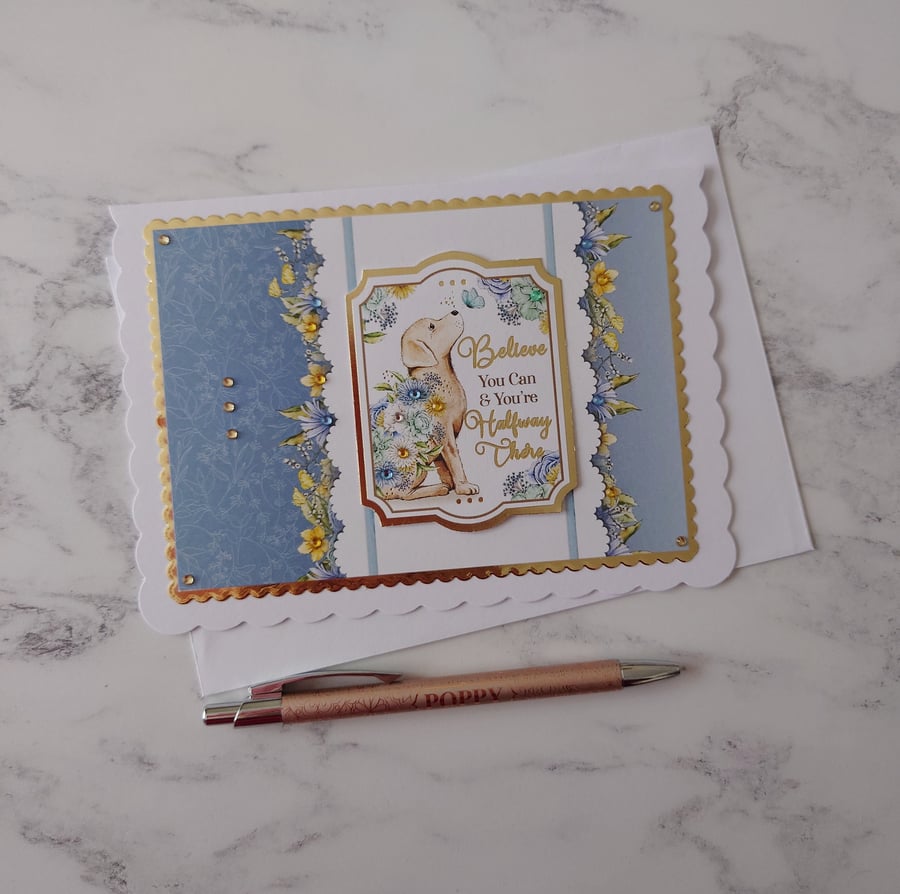 Believe You Can And You're Halfway There Dog Flowers 3D Luxury Handmade Card