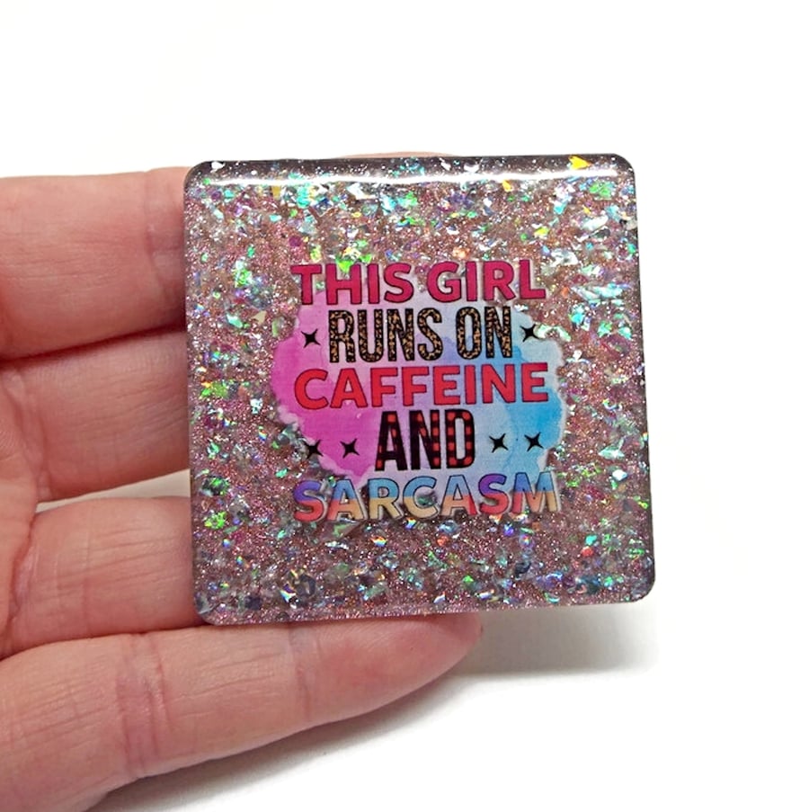 Glitter Fridge Magnet, Caffeine and Sarcasm