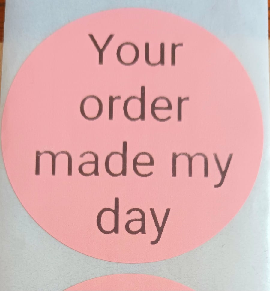 50 'Your Order Made My Day' Thermal Printed Stickers (KP)