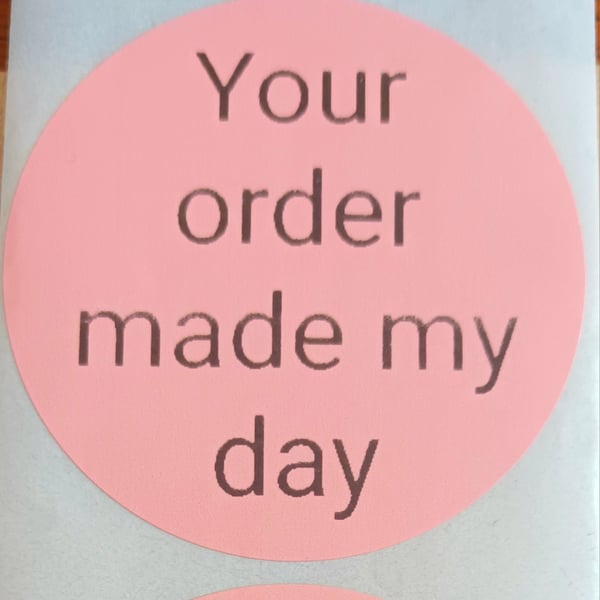 50 'Your Order Made My Day' Thermal Printed Stickers (KP)