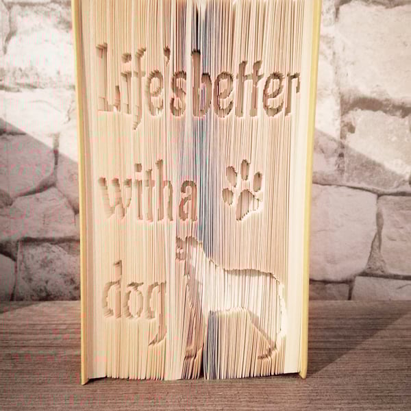 Life's better with a dog CUT & FOLD Book Folding Pattern - EMAILED PDF PATTERN