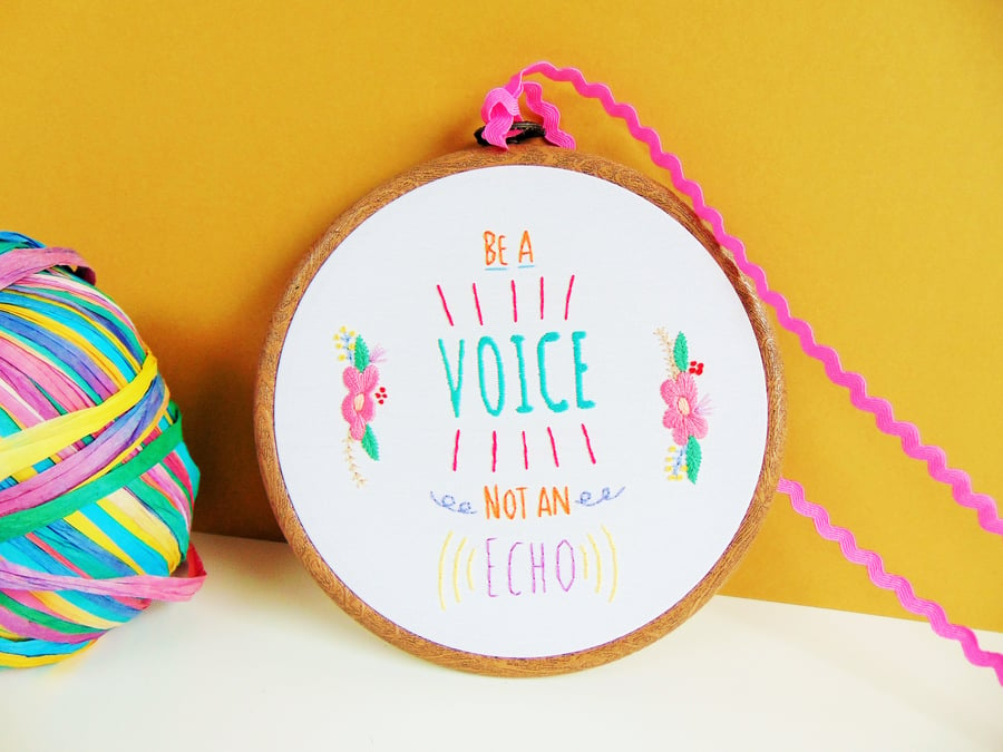 Be A Voice Not An Echo Custom Hand Embroidered Hoop - Graduation Gift 