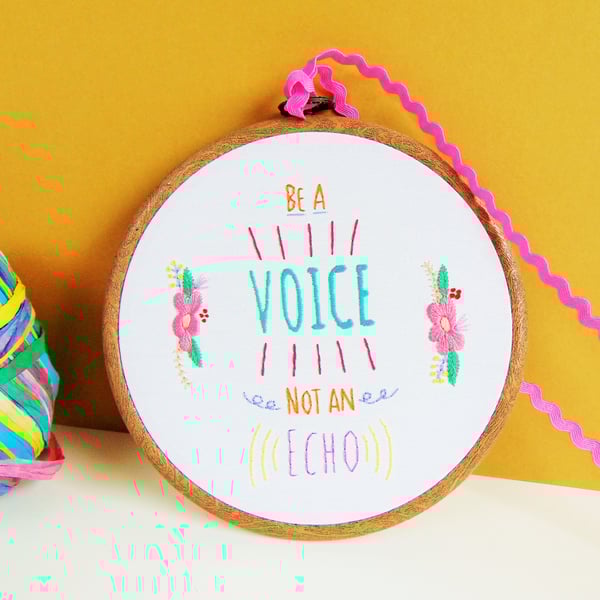 Be A Voice Not An Echo Custom Hand Embroidered Hoop - Graduation Gift 