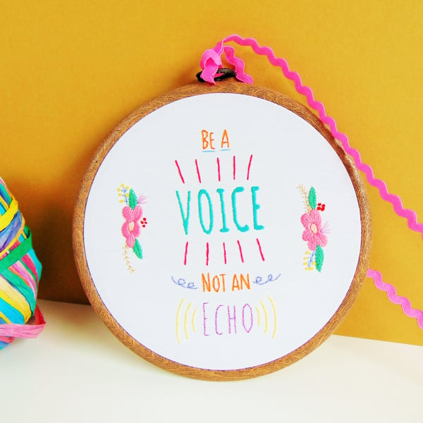 Be A Voice Not An Echo Custom Hand Embroidered Hoop - Graduation Gift 