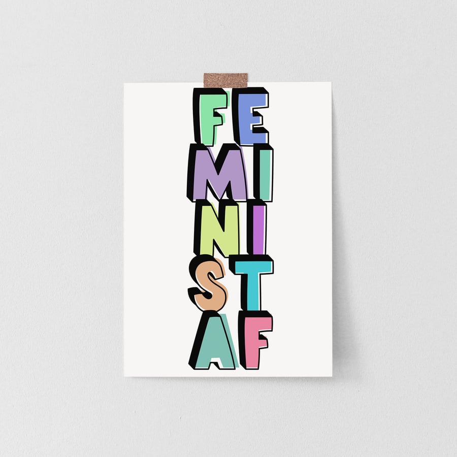 Feminist AF slogan unframed A5 with drop box shadow border print, Independent wo