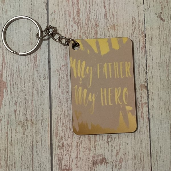 MDF Keyring My Father My Hero-  gold effect - Father's Day, Birthday