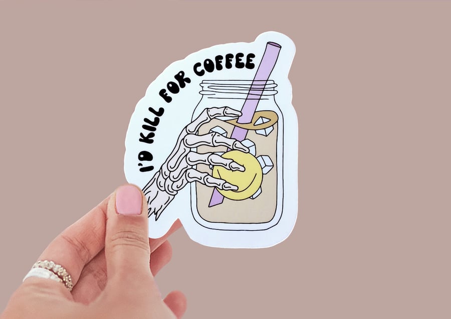 Waterproof Iced Coffee Design Skeleton Hand Sticker "I'd Kill for Coffee"