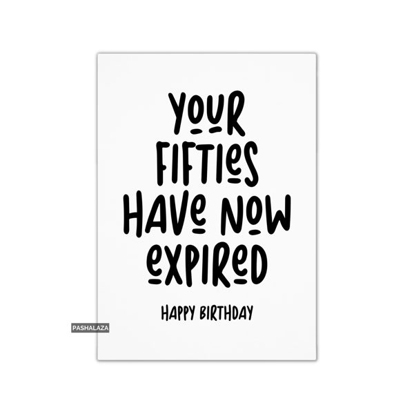 Funny 60th Birthday Card - Novelty Age Card - Fifties Expired