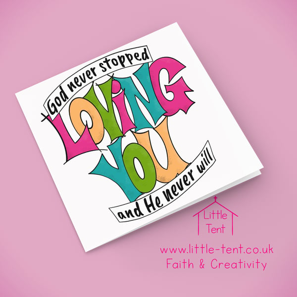 God never stopped Loving You, Christian Blessing card