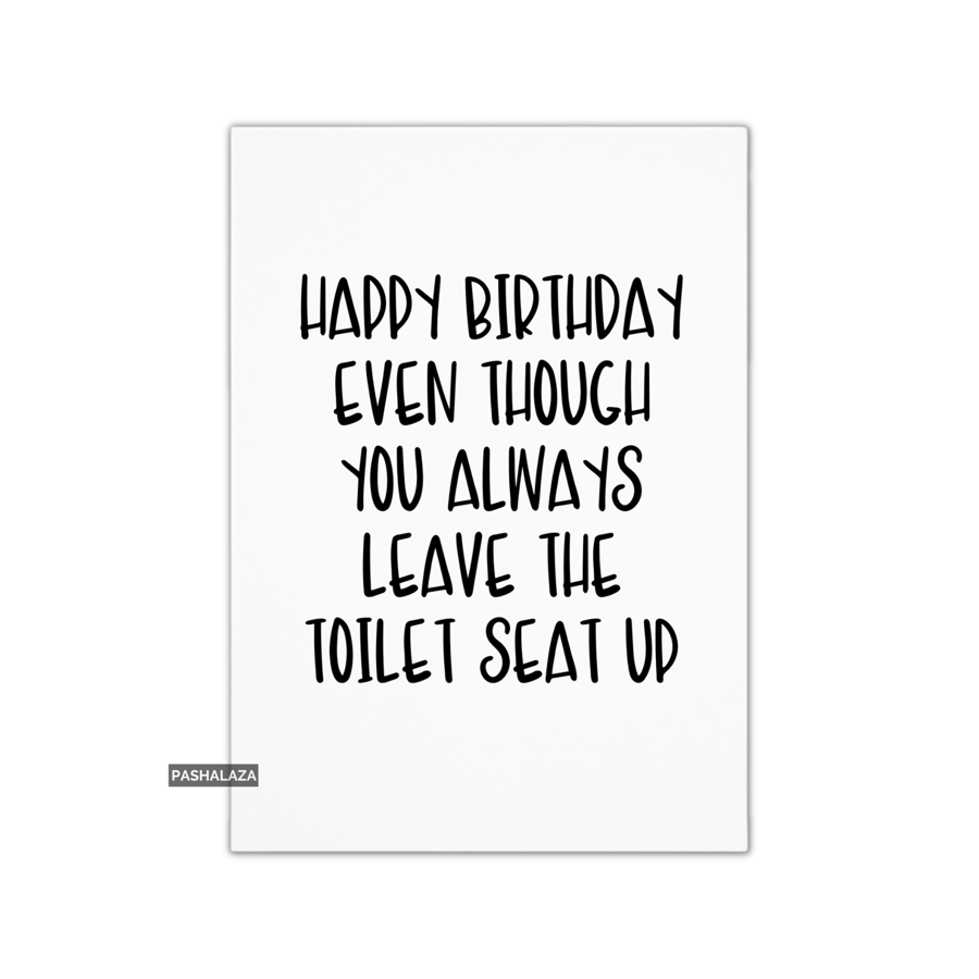Funny Birthday Card - Novelty Banter Greeting Card - Toilet Seat