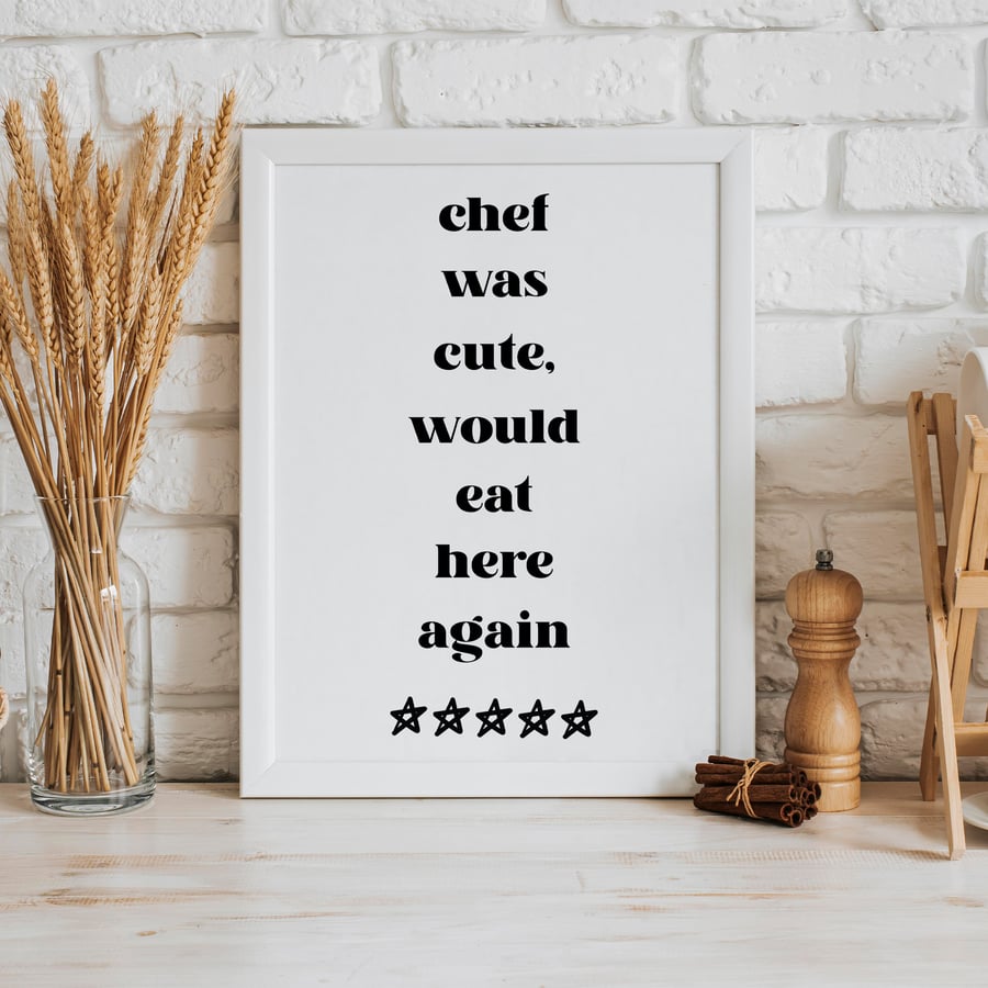 Chef Is Cute - Text, Kitchen Decor, Kitchen Poster, The Chef Is Cute Quote