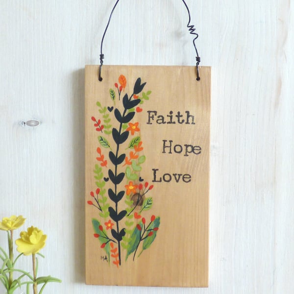Faith Hope Love, Hand Painted, Floral, Natural Wooden Plaque 