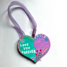 LOVE YOU FOREVER hand painted heart 