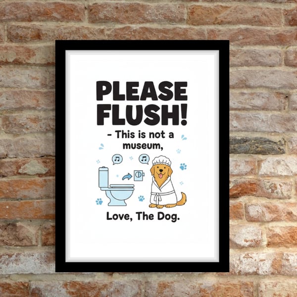Please flush! this is not a museum Wall Prints