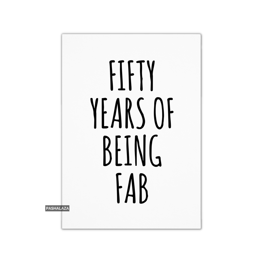 Funny 50th Birthday Card - Novelty Age Card - Fifty Fab