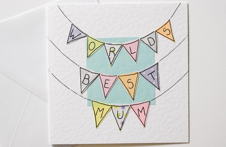 Greeting Card - Worlds Best Mum Bunting Handmade Mother's day, Birthday Greeting