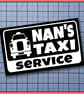 Nan's Taxi Service Vinyl Bumper Sticker - Image 3