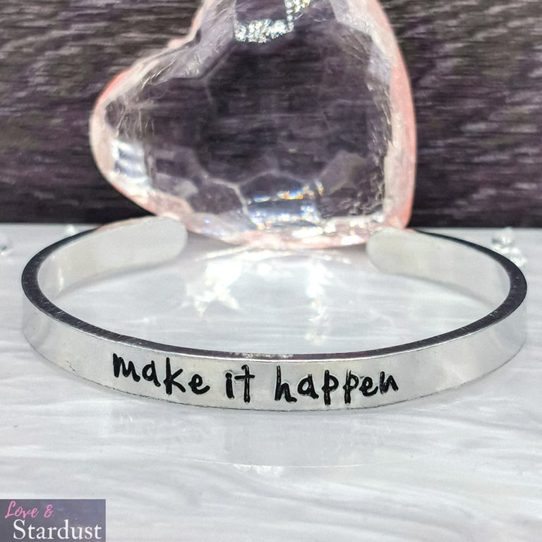 MAKE IT HAPPEN Hand Stamped Cuff Bracelet