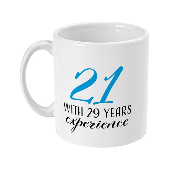 21 with 29 Years Experience Funny 50th Birthday 50 11oz Mug Gift Idea Present