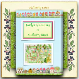Further Adventures in Mulberry Green Story Book