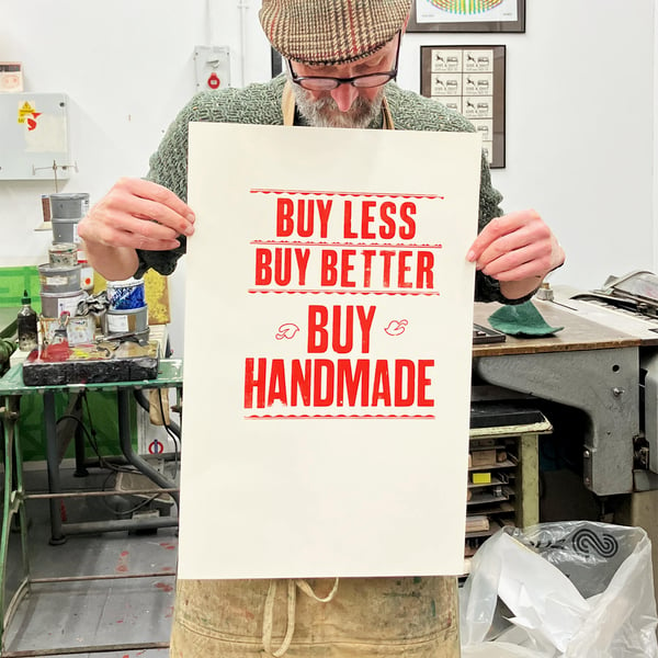 Buy Less, Buy Better, Buy Handmade letterpress poster