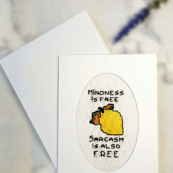 Handmade Funny Sarcastic Card - Kindness Is Free Sarcasm Is Also Free 