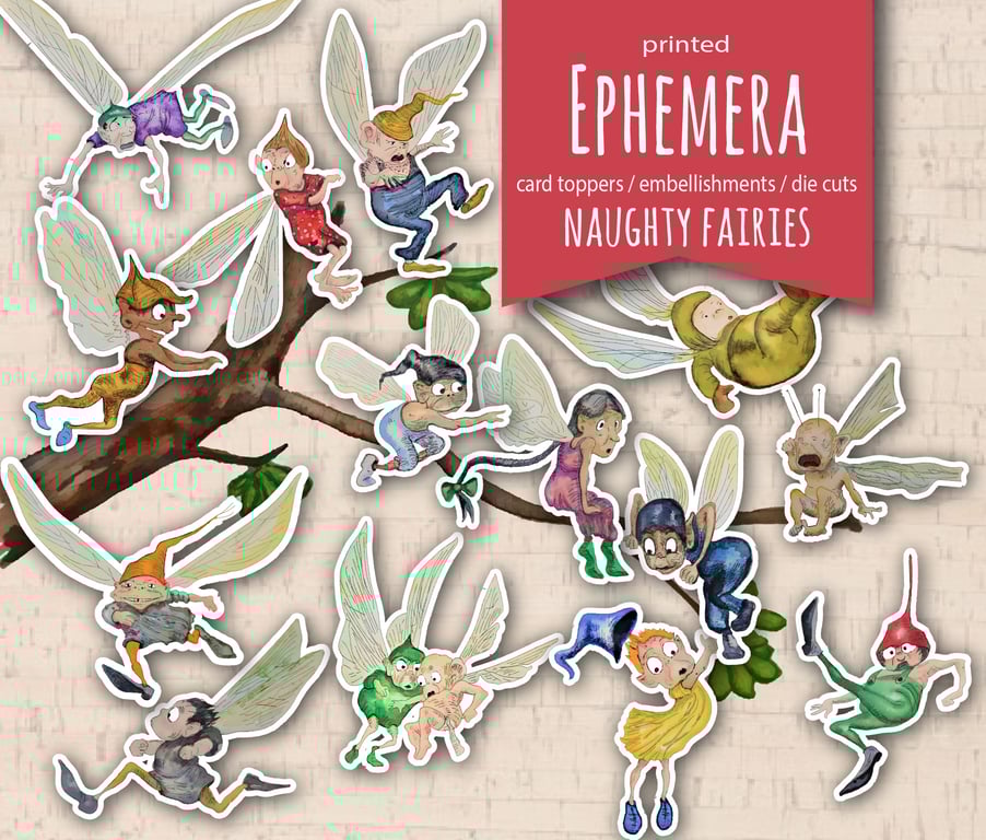 Printed ephemera, naughty fairies, fairy die cuts, card toppers