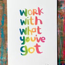 A5 Rainbow Screen print Work with What You've Got by Jo Brown